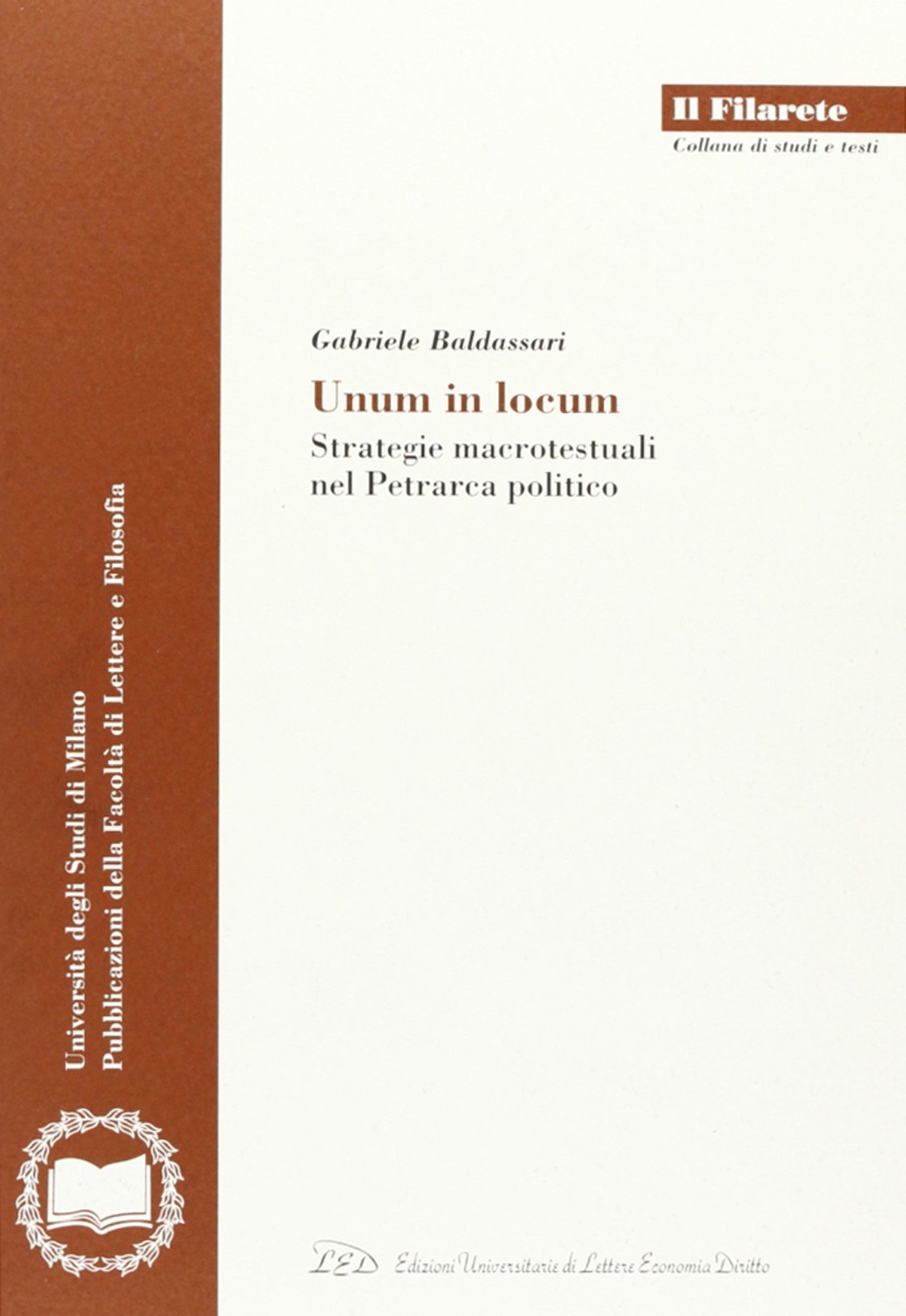 Unum in Locum. Strategie Macrotestuali nel Petrarca Politico Unum in Locum. Strategie Macrotestuali nel Petrarca Politico