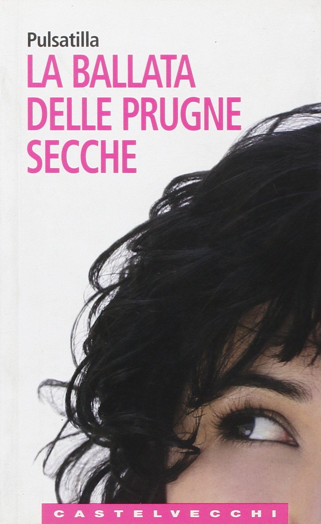 La Ballata delle Prugne Secche La Ballata delle Prugne Secche