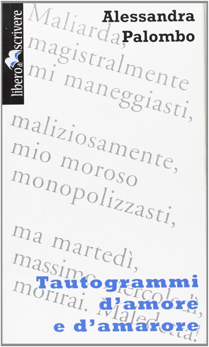 Tautogrammi d'amore e d'amarore Tautogrammi d'amore e d'amarore