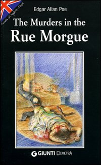 The murders in the Rue Morgue The murders in the Rue Morgue
