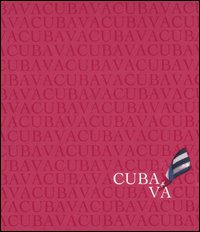 Cuba va. Ediz. italiana, spagnola e inglese Cuba va. Ediz. italiana, spagnola e inglese