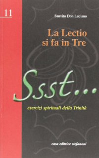 La lectio si fa in tre. Esercizi spirituali della Trinità