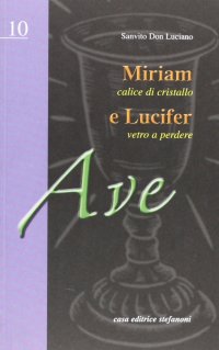 Miriam e Lucifer. Calice di cristallo, vetro a perdere
