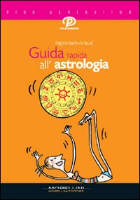 Guida Rapida all'Astrologia Guida Rapida all'Astrologia