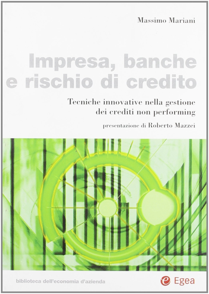 Impresa, banche e rischio di credito Impresa, banche e rischio di credito