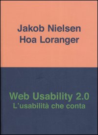 Web usability 2.0. L'usabilità che conta Web usability 2.0. L'usabilità che conta
