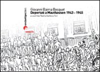 Deportati a Mauthausen 1943-1945. Ediz. illustrata Deportati a Mauthausen 1943-1945. Ediz. illustrata