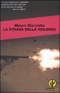 La strada della violenza La strada della violenza