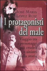 I Protagonisti del male I Protagonisti del male