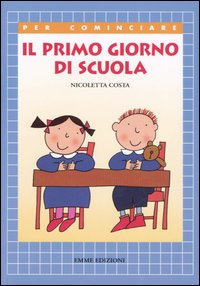 Il primo giorno di scuola Il primo giorno di scuola