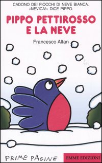 Pippo Pettirosso e la neve Pippo Pettirosso e la neve