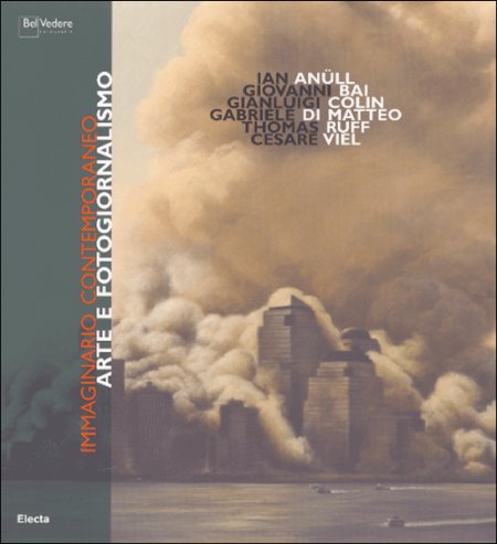 Immaginario contemporaneo. Arte e fotogiornalismo Immaginario contemporaneo. Arte e fotogiornalismo