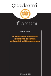 La dimensione trascuratatrascurata: Il concetto di cultura nell'analisi politico-strategica La dimensione trascuratatrascurata: Il concetto di cultura nell'analisi politico-strategica