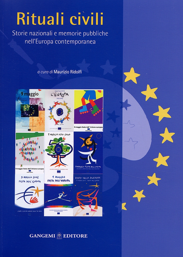 Rituali Civili. Storie nazionali e memorie pubbliche nell'Europa contemporanea Rituali Civili. Storie nazionali e memorie pubbliche nell'Europa contemporanea