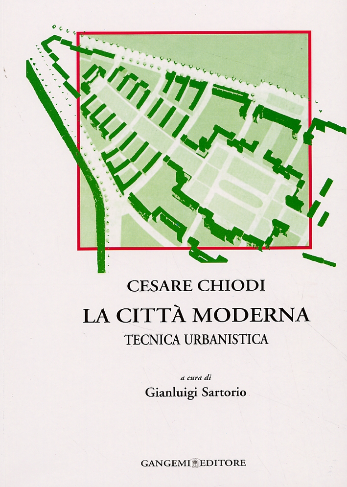 La città moderna. Tecnica urbanistica La città moderna. Tecnica urbanistica