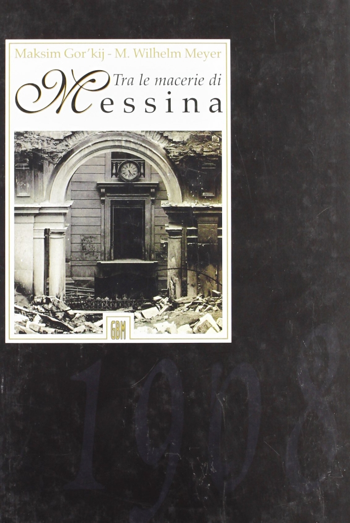 Tra Le Macerie Di Messina Tra Le Macerie Di Messina