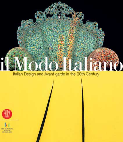 Il Modo Italiano. Design et avant-garde en Italie au XXe siècle Il Modo Italiano. Design et avant-garde en Italie au XXe siècle