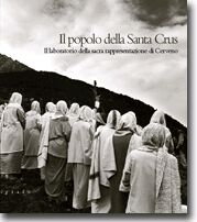 Il popolo della Santa Crus. l laboratorio della sacra rappresentazione di Cerveno Il popolo della Santa Crus. l laboratorio della sacra rappresentazione di Cerveno