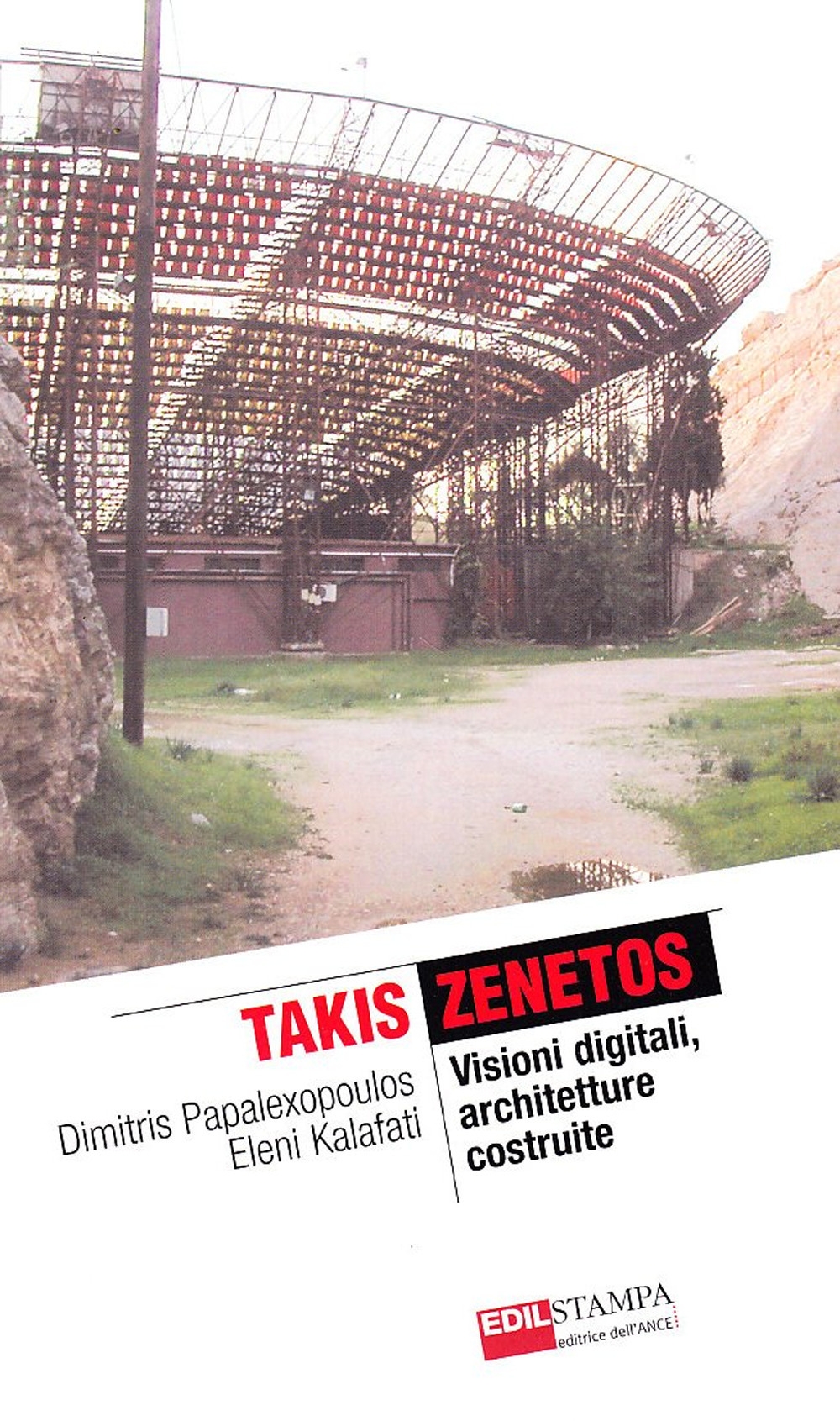 Takis Zenetos. Visioni digitali, architetture costruite Takis Zenetos. Visioni digitali, architetture costruite