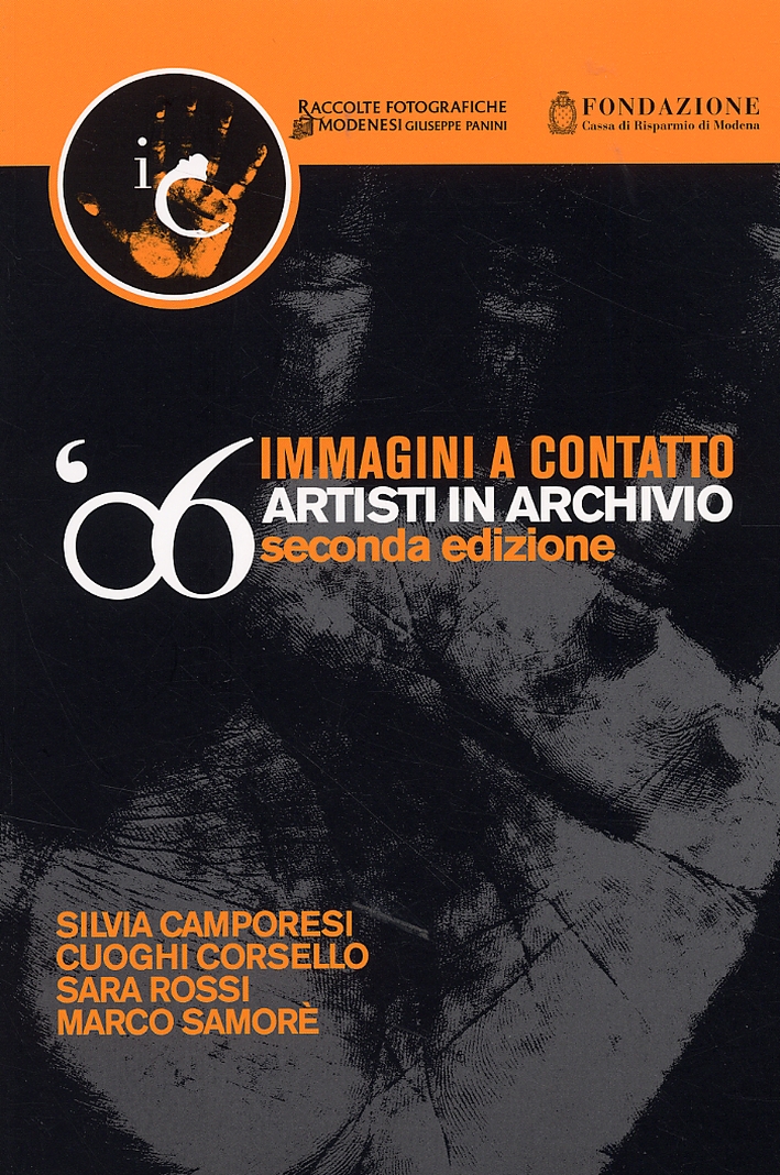 Immagini a contatto. Artisti in Archivio. '06 Immagini a contatto. Artisti in Archivio. '06
