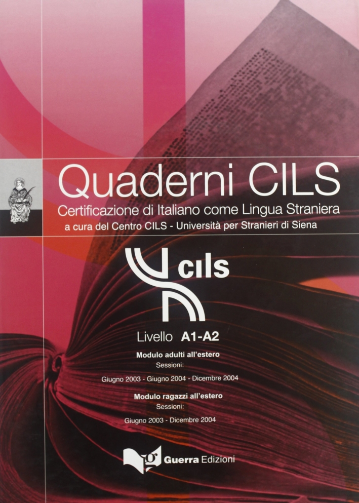 Livello A1-A2. Modulo adulti all'estero. Sessioni: giugno 2003/2004-dicembre 2004. Modulo ragazzi all'estero. Sessioni: giugno 2003-dicembre 2004. Con CD Audio Livello A1-A2. Modulo adulti all'estero. Sessioni: giugno 2003/2004-dicembre 2004. Modulo ragazzi all'estero. Sessioni: giugno 2003-dicembre 2004. Con CD Audio