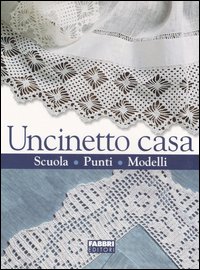 Uncinetto casa. Scuola, punti, modelli Uncinetto casa. Scuola, punti, modelli