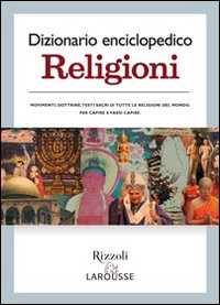 Dizionario enciclopedico. Religioni Dizionario enciclopedico. Religioni