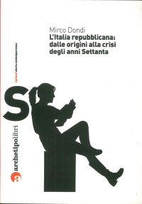 L'Italia repubblicana: dalle origini alla crisi degli anni Settanta
