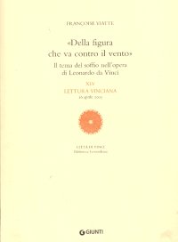 "della Figura che Va contro il Vento". Il Tema del Soffio nell'Opera di leonardo da Vinci