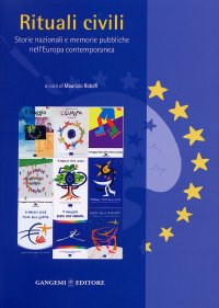 Rituali Civili. Storie nazionali e memorie pubbliche nell'Europa contemporanea