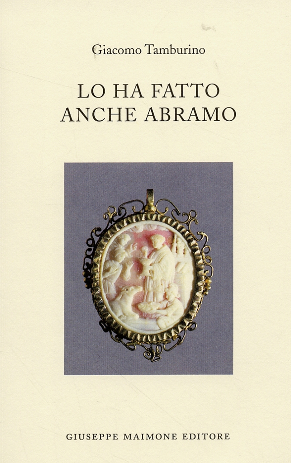 Lo ha fatto anche Abramo Lo ha fatto anche Abramo