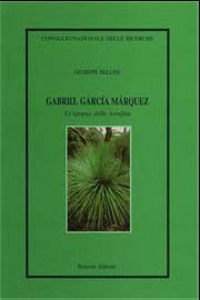 Gabriel García Márquez. Un'epopea della sconfitta Gabriel García Márquez. Un'epopea della sconfitta