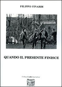 Quando il presente finisce Quando il presente finisce