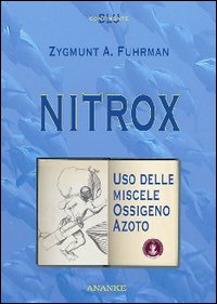 Nitrox. Uso delle miscele ossigeno-azoto Nitrox. Uso delle miscele ossigeno-azoto