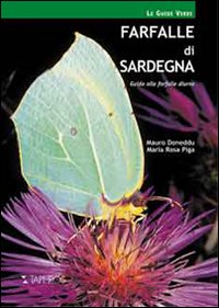 Farfalle di Sardegna. Guida alle farfalle diurne della Sardegna Farfalle di Sardegna. Guida alle farfalle diurne della Sardegna