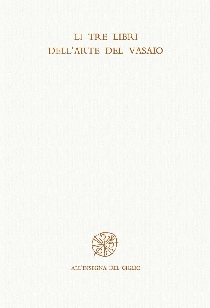 Tre libri dell'arte del vasaio (Li) Tre libri dell'arte del vasaio (Li)