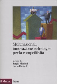 Multinazionali, innovazione e strategie per la competitività Multinazionali, innovazione e strategie per la competitività