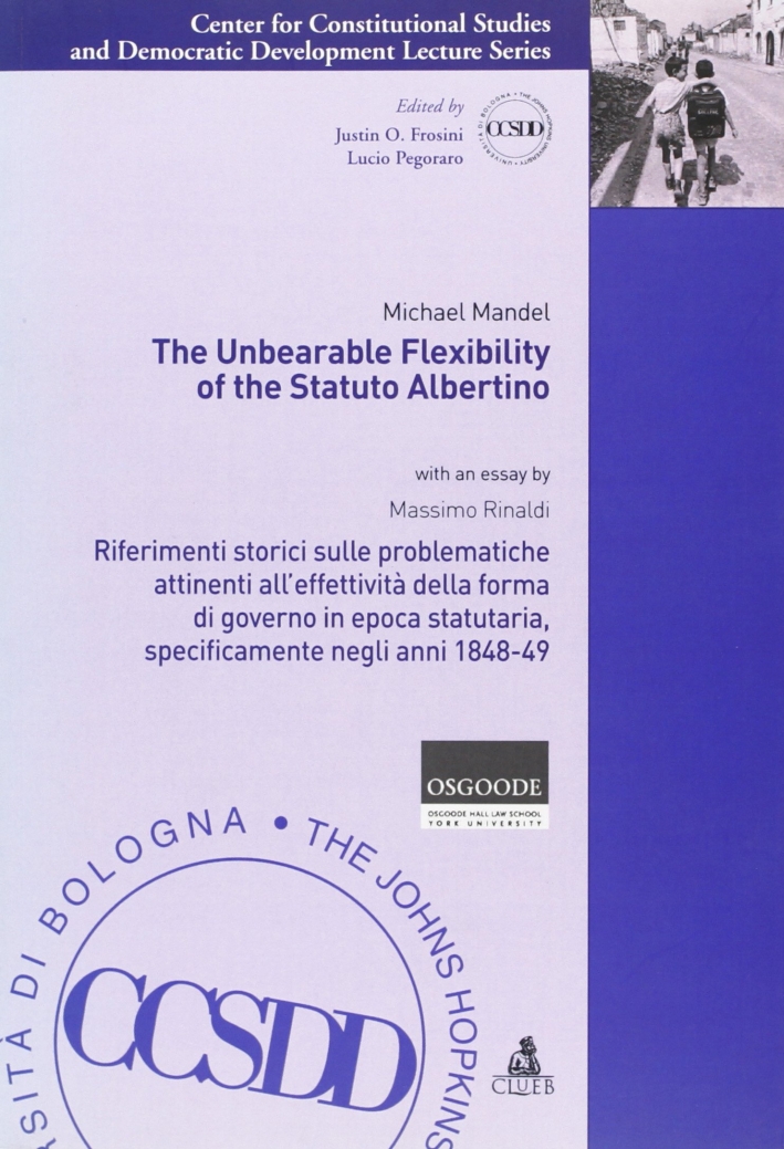 The Unbearable flexibility of the Statuto Albertino The Unbearable flexibility of the Statuto Albertino