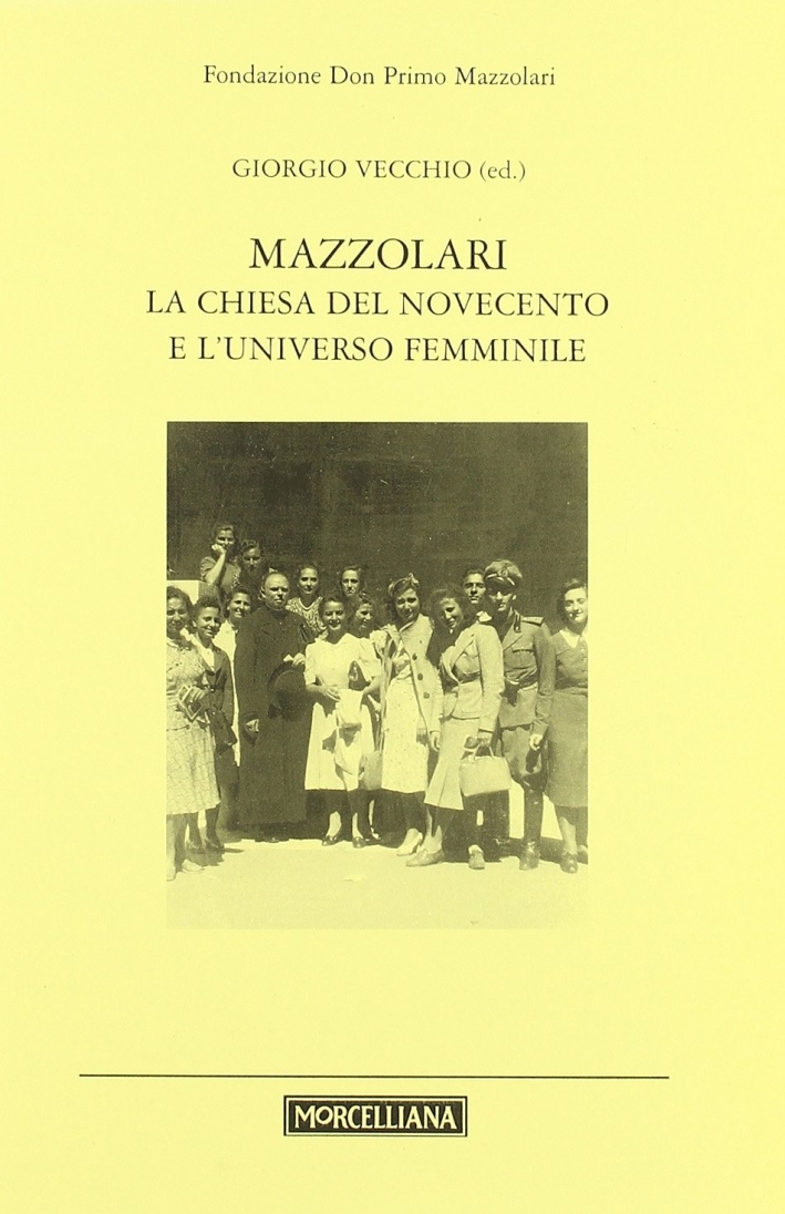 Mazzolari, La Chiesa del Novecento e l'universo femminile Mazzolari, La Chiesa del Novecento e l'universo femminile