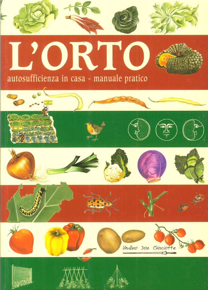 L'orto. Autosufficienza in casa. Manuale pratico L'orto. Autosufficienza in casa. Manuale pratico