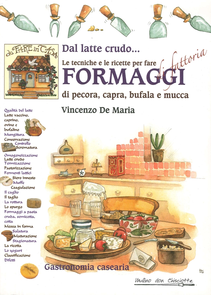 Tecniche e ricette per fare formaggi di fattoria. Di pecora, capra, bufala e mucca Tecniche e ricette per fare formaggi di fattoria. Di pecora, capra, bufala e mucca