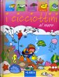 I cicciottini al mare. Ediz. illustrata I cicciottini al mare. Ediz. illustrata