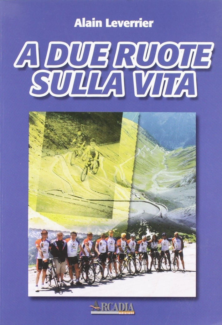 A due ruote sulla vita A due ruote sulla vita