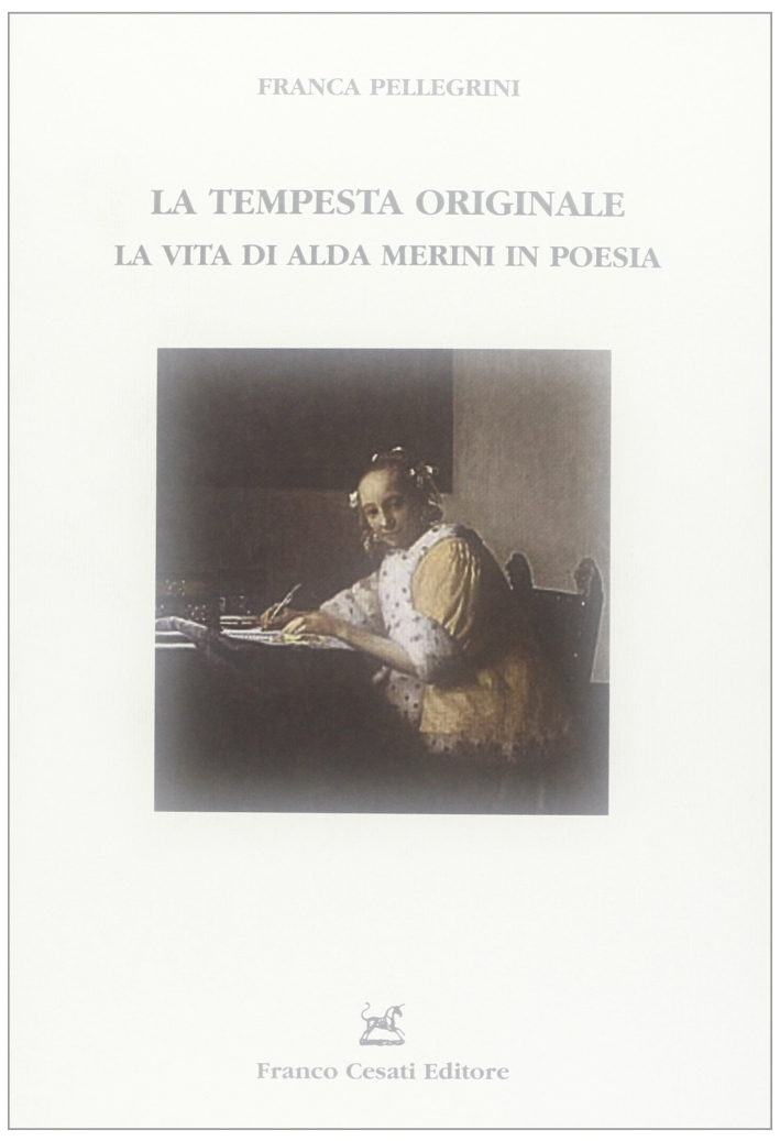 La tempesta originale. La vita di Alda Merini in poesia La tempesta originale. La vita di Alda Merini in poesia
