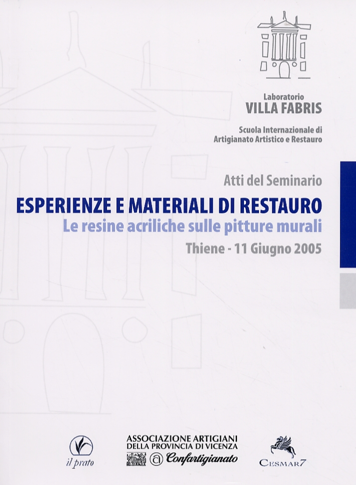 Esperienze e materiali di restauro. Le resine acriliche sulle pitture murali