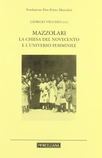 Mazzolari, La Chiesa del Novecento e l'universo femminile