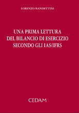 Prima lettura del bilancio di esercizio secondo gli IAS IFRS Prima lettura del bilancio di esercizio secondo gli IAS IFRS