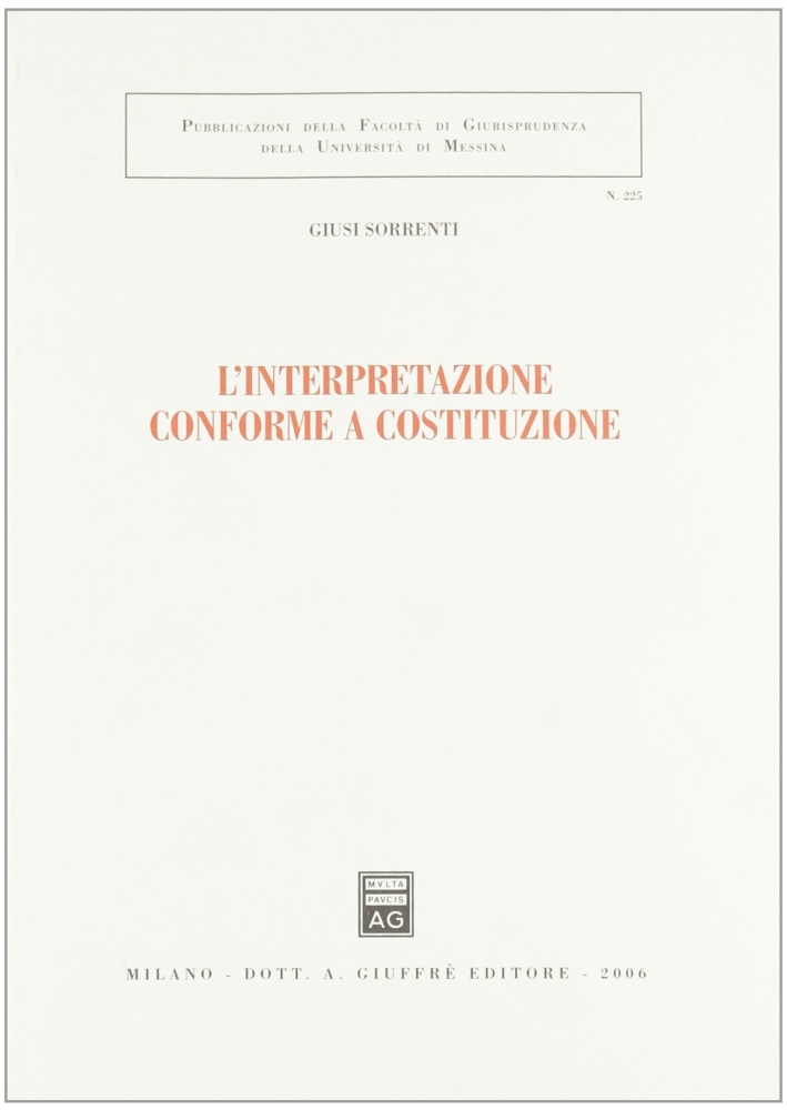L'interpretazione conforme a Costituzione L'interpretazione conforme a Costituzione