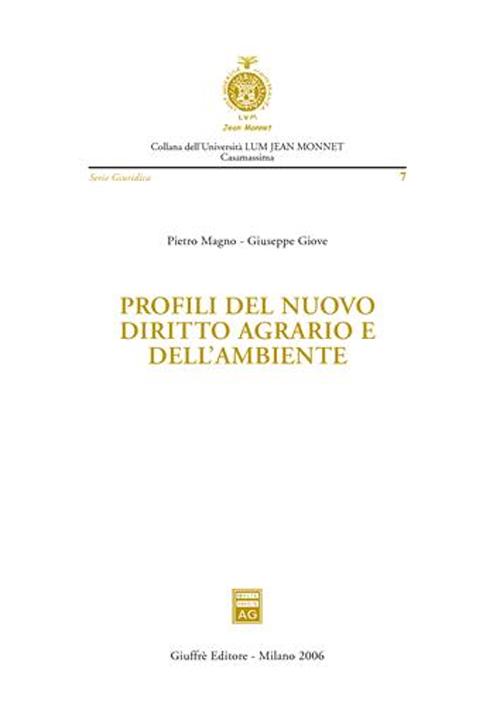 Profili del nuovo diritto agrario e dell'ambiente Profili del nuovo diritto agrario e dell'ambiente