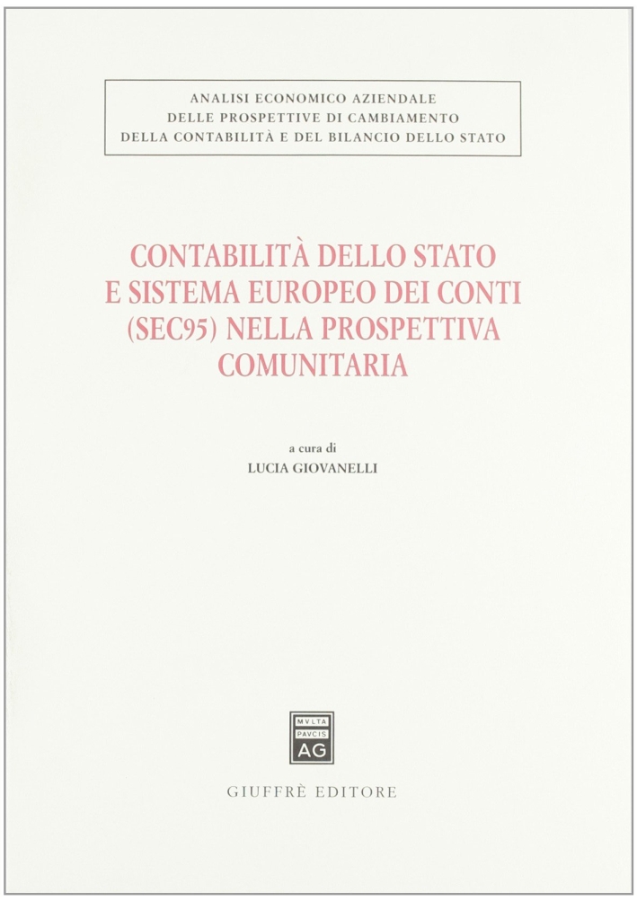 Contabilità dello Stato e sistema europeo dei conti (SEC95) nella prospettiva comunitaria Contabilità dello Stato e sistema europeo dei conti (SEC95) nella prospettiva comunitaria